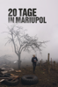 20 Tage in Mariupol - Mstyslav Chernov