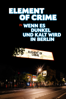 Element of Crime in Wenn es dunkel und kalt wird in Berlin - Unknown new Single