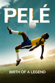 Pelé: Birth of a Legend