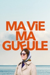 Ma vie ma gueule