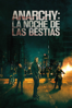 Anarchy – La Noche De Las Bestias - James DeMonaco
