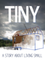 Tiny: A Story About Living Small - Unknown
