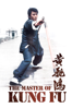 The Master of Kung Fu - Ho Meng Hua