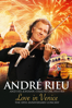 Love In Venice - The 10th Anniversary Concert - André Rieu & Johann Strauss Orchestra