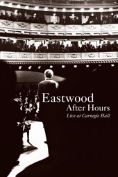 Poster for Eastwood After Hours: Live at Carnegie Hall by Bruce Ricker