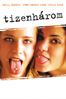 Thirteen - Catherine Hardwicke