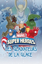 Marvel Super Heroes - Les Gladiateurs de la Glace