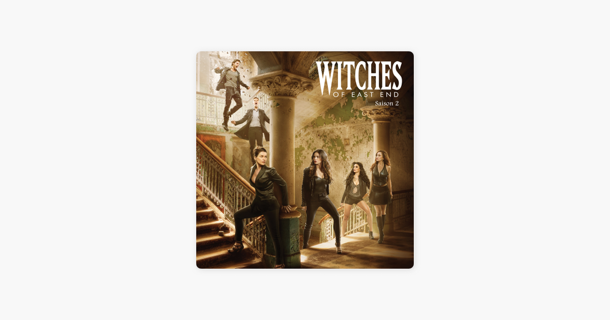 Witches of East End, L'Integrale Des Saisons 1 A 2 (VF) » sur iTunes