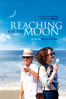 Reaching for the Moon - Bruno Barreto