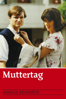 Muttertag - Harald Sicheritz