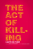 L'acte de tuer (The Act of Killing) - Joshua Oppenheimer