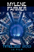 Mylène Farmer : Timeless 2013 - Le Film