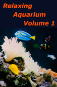Relaxing Aquarium: Volume 1