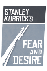 Fear and Desire - Stanley Kubrick Cover Art