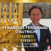 Télécharger Secrets d'histoire : François Ferdinand d'Autriche Episode 1