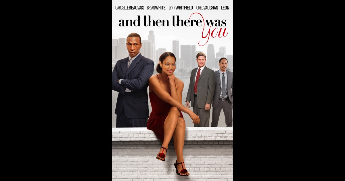 And Then There Was You on iTunes - And Then There Was You Full Movie