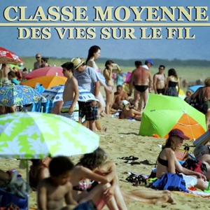 Classe moyenne, des vies sur le fil - Episode 2