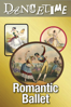 Dancetime: Romantic Ballet - Claudia Jeschke & Robert Atwood