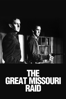 The Great Missouri Raid - Gordon Douglas
