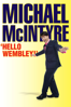 Michael McIntyre: Hello Wembley! - Tom Poole