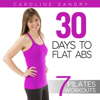Pilates: 30 Days to Flat Abs with Caroline Sandry - Pilates: 30 Days to Flat Abs with Caroline Sandry
