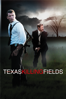 Texas Killing Fields - Ami Canaan Mann