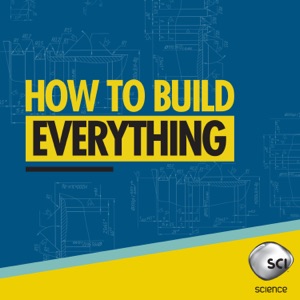 How to Build Everything, Season 1 - Episode 9