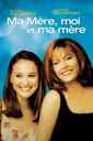 Affiche du film Ma mère, moi et ma mère