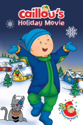 Caillou's Holiday Movie - Nick Rijgersberg Cover Art