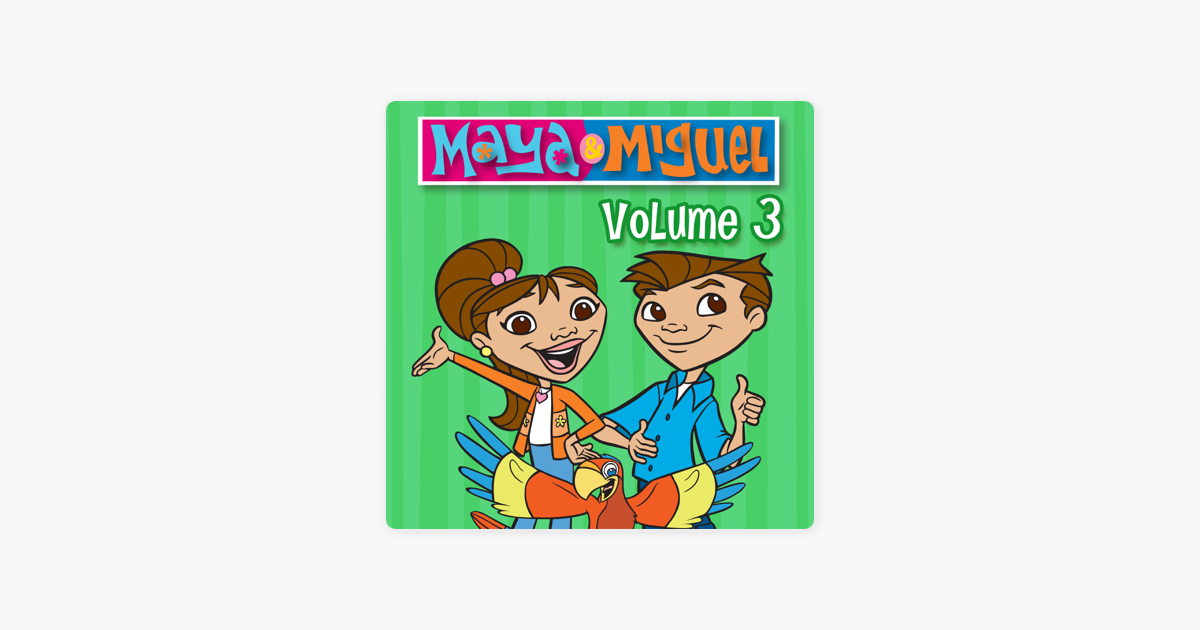 ‎Maya & Miguel, Vol. 3 on iTunes