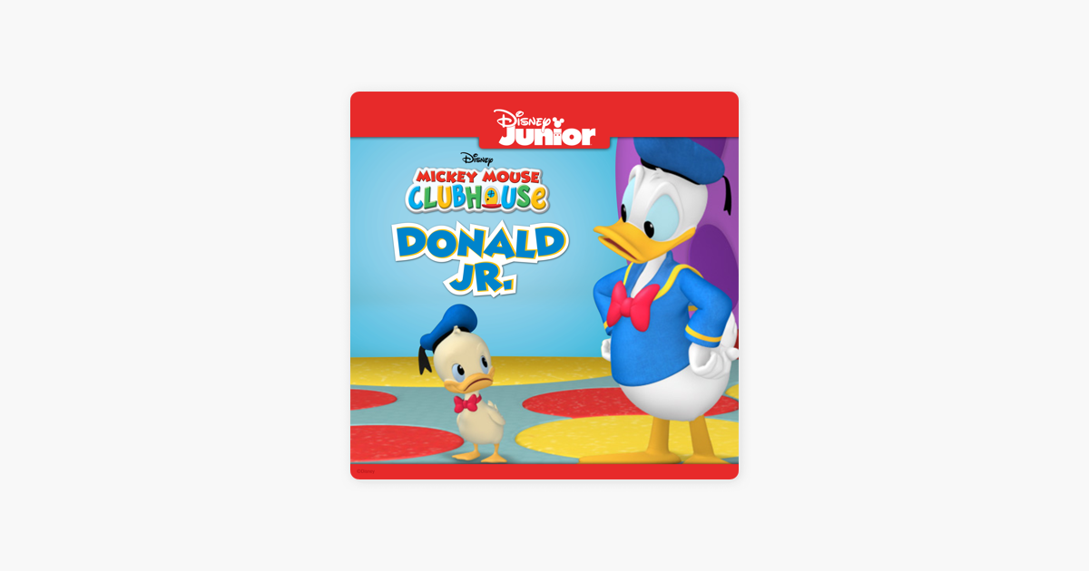 ‎Mickey Mouse Clubhouse, Donald Jr. on iTunes