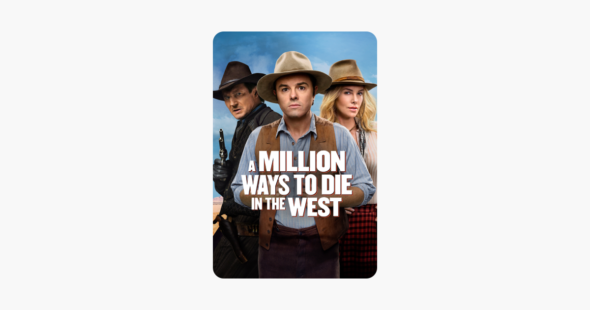 A Millions Ways To Die In The West