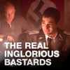 The Real Inglorious Bastards - The Real Inglorious Bastards