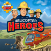 Fireman Sam, Helicopter Heroes - Fireman Sam