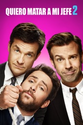 Poster for Quiero Matar a Mi Jefe 2 by Sean Anders