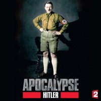 Télécharger Apocalypse : Hitler Episode 2