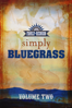 Country's Family Reunion: Simply Bluegrass - Volume Two - Larry Black