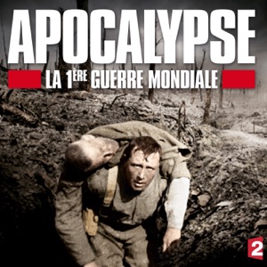 Apocalypse, la 1ère Guerre Mondiale - Episode 5