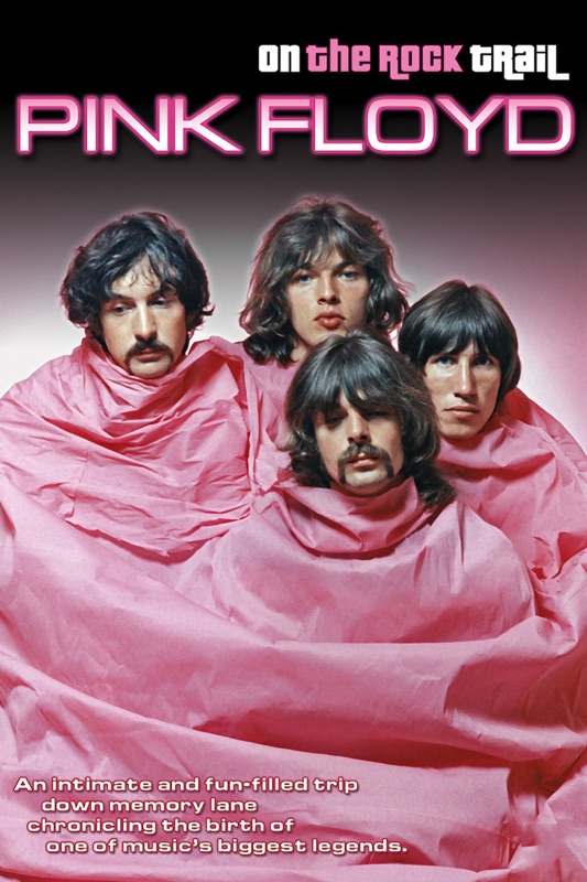 Pink Floyd: On the Rock Trail