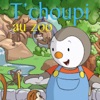 T'Choupi L'anniversaire de Doudou T'choupi: au zoo