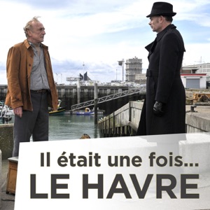 Il était une fois... Le Havre - Episode 1
