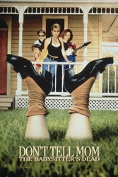 Don’t Tell Mom the Babysitter’s Dead