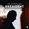 Un temps de président - Un temps de président