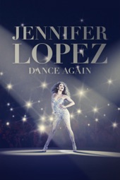Poster for Jennifer Lopez: Dance Again by Ted Kenney