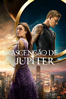 Jupiter Ascending - Lilly Wachowski & Lana Wachowski