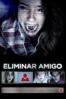 Eliminar amigo (2014) (Doblada) - Leo Gabriadze