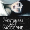 Les aventuriers de l'art moderne