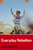 Everyday Rebellion - Arash & Arman T. Riahi