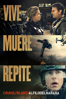 Live Die Repeat: Edge of Tomorrow - Doug Liman