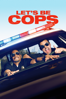 Let's Be Cops - Luke Greenfield